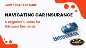 Navigating Car Insurance A Beginner's Guide for Brisbane Residents