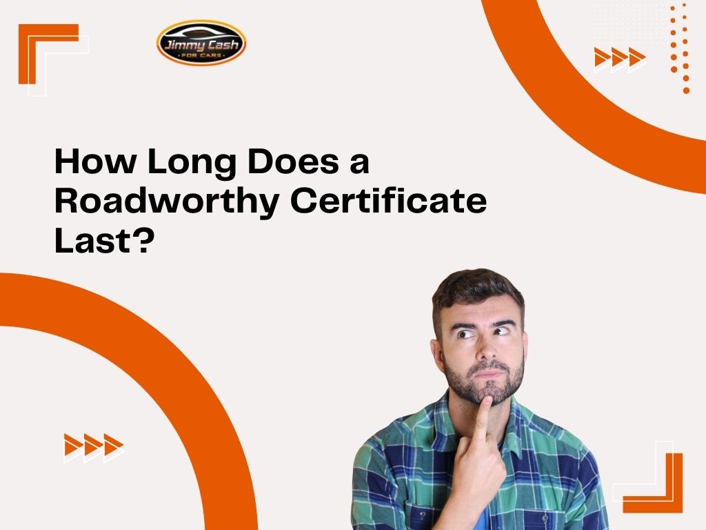 How Long Does a Roadworthy Certificate Last